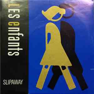 Les Enfants - Slipaway
