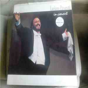 Luciano Pavarotti - Luciano Pavarotti In Concert