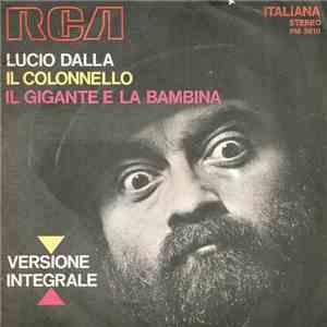 Lucio Dalla - Il Colonnello / Il Gigante E La Bambina