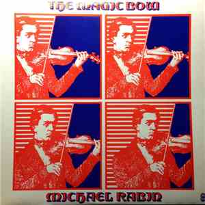 Michael Rabin - The Magic Bow