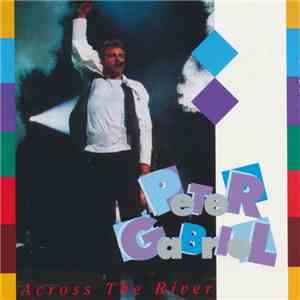 Peter Gabriel - Across The River