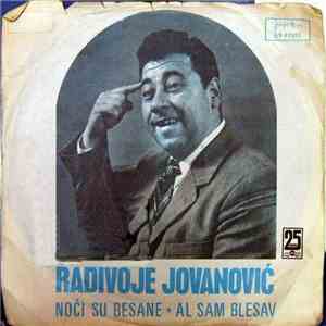 Rade Jovanović  - Noći Su Besane / Al Sam Blesav