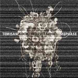 Temisan Adoki - Holographic Timephase