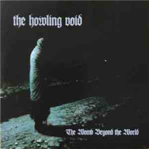 The Howling Void - The Womb Beyond The World