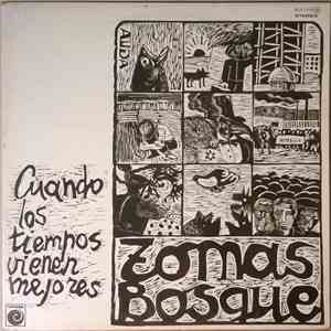 Tomas Bosque - Cuando Los Tiempos Vienen Mejores