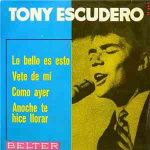 Tony Escudero - Lo Bello Es Esto