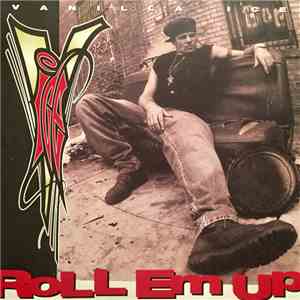 Vanilla Ice - Roll Em Up