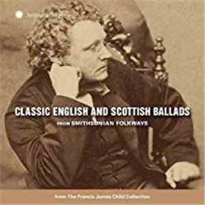Various - Classic English And Scottish Ballads From Smithsonian Folkways