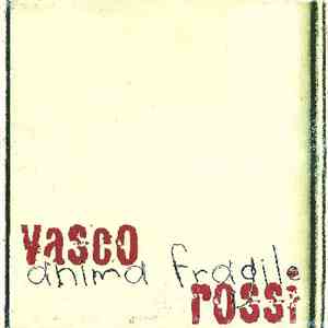 Vasco Rossi - Anima Fragile