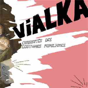 Vialka - Curiosités Des Coutumes Populaires
