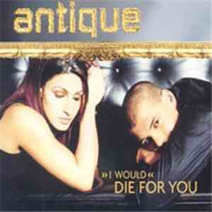 Antique - (I Would) Die For You