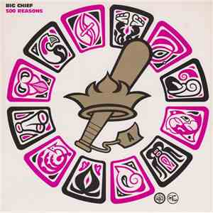 Big Chief - 500 Reasons