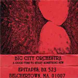 Big City Orchestra - A Good Time To Start Something New