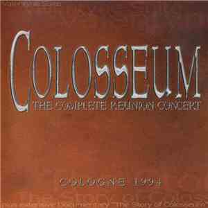 Colosseum - The Complete Reunion Concert 1994 Cologne