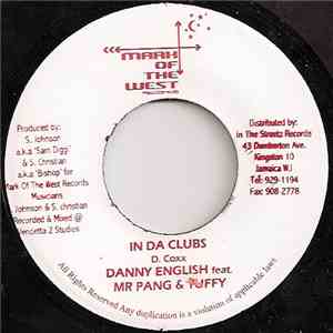 Danny English feat. Mr Pang & Tuffy  / Aloxade & Sky Toppa - In Da Clubs /  ...