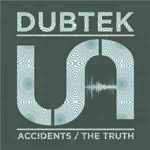 Dubtek - Accidents / The Truth