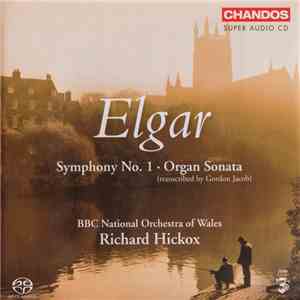 Elgar, Richard Hickox, BBC National Orchestra Of Wales - Symphony No. 1 / O ...