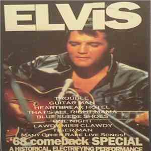 Elvis Presley - Elvis '68 Comeback Special A Historical Electrifying Perfor ...
