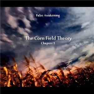 False Awakening - The Corn Field Theory