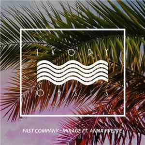 Fast Company Feat. Anna Yvette - Mirage