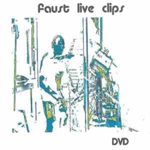 Faust - Live Clips