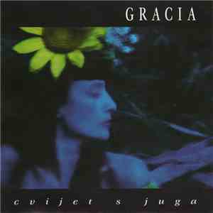 Gracia  - Cvijet S Juga