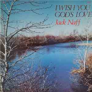 Jack Naff - I Wish You God's Love