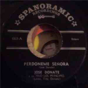 Jose Donate Y Su Trio Los Principes - Perdoname Señora