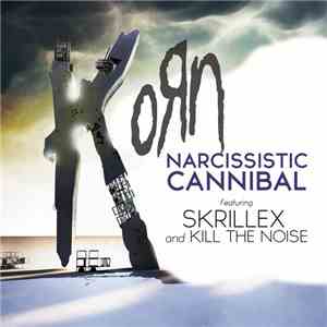 Korn feat. Skrillex & Kill The Noise - Narcissistic Cannibal