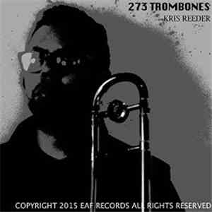 Kris Reeder - 273 Trombones