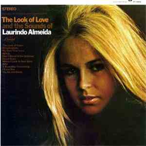 Laurindo Almeida - The Look Of Love And The Sounds Of Laurindo Almeida