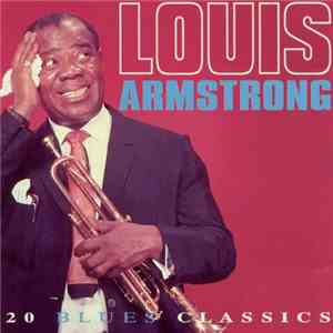 Louis Armstrong - 20 Blues Classics