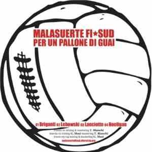 Malasuerte Fi-sud - Per un pallone di guai