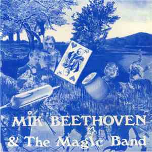Mik Beethoven & The Magic Band - Mik Beethoven & The Magic Band
