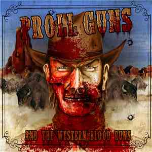 Proll Guns - ...And The Western Blood Runs