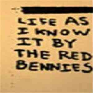 Red Bennies - Life As I Know It