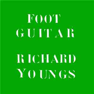 Richard Youngs - Foot Guitar Vol. 3