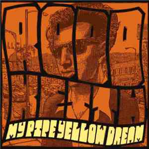 Rodd Keith - My Pipe Yellow Dream