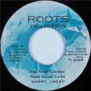 Sammy Dread - You Never Conquor Natty Dread Locks