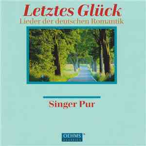 Singer Pur - Letztes Glück (Lieder Der Deutschen Romantik = Songs Of The Ge ...