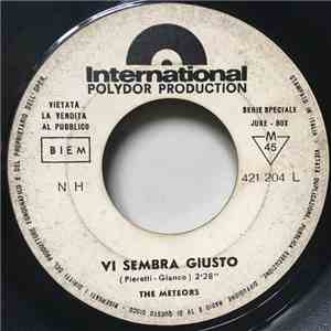 The Meteors - Vi Sembra Giusto
