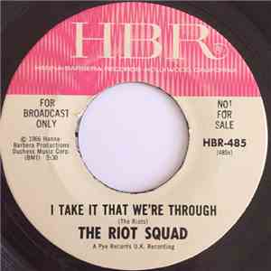 The Riot Squad - I Take It That We're Through / Working Man