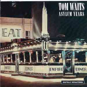 Tom Waits - Asylum Years