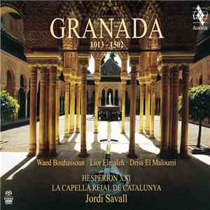 Waed Bouhassoun · Lior Elmaleh · Driss El Maloumi · Hespèrion XXI · La Capella Reial De Catalunya · Jordi Savall - Granada 1013 - 1502