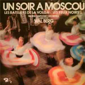 Wal-Berg and The New Symphonic Orchestra - Un Soir A Moscou