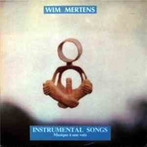 Wim Mertens - Instrumental Songs (Musique À Une Voix)