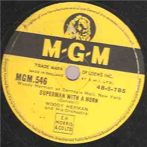 Woody Herman And His Orchestra - Superman With A Horn / Four Men On A Horse