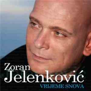 Zoran Jelenković - Vrijeme Snova
