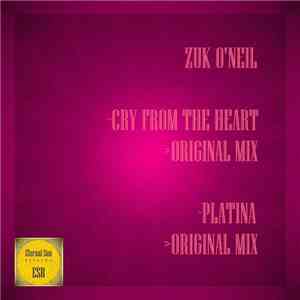 Zuk O'Neil - Cry From The Heart / Platina
