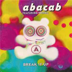 Abacab Featuring Trisha  - Break It Up